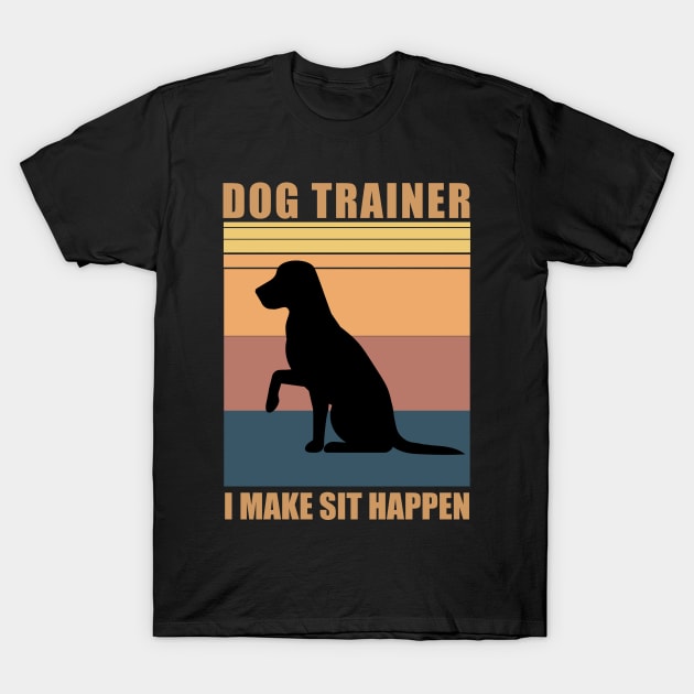 dog trainer humor Gift T-Shirt by MetalHoneyDesigns